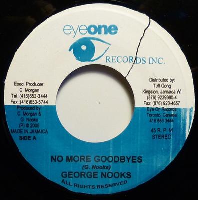 Disc de 7 inch GEORGE NOOKS - Nu mai spune la revedere NICIUNUL Eyeone Records 2005 Jamaica Reggae, Ska & Dub Folosit