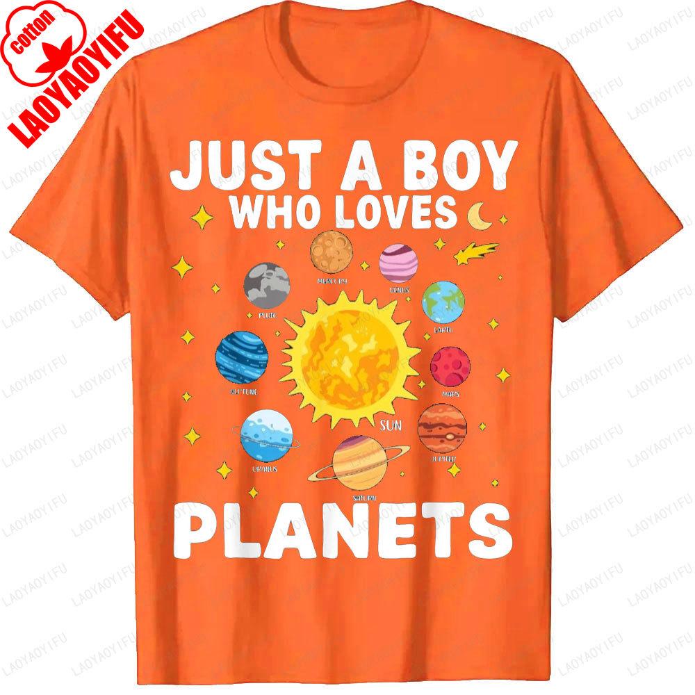 Just A Boy Who Loves Planets Graphic T Shirts Unisex Clothing Solar System Space Lover Tshirt Gift Street Fashion Unisex Shirt Tops