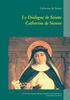 Kniha Le Dialogue De Sainte Catherine De Sienne : Un Livre Dans Lequel Catherine De Sienne Rend Compte De Ses Conversations Avec Dieu