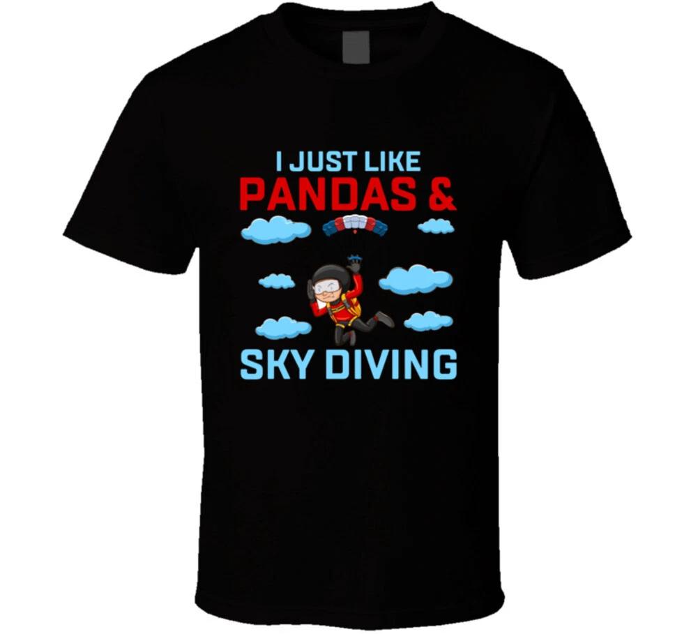 I Just Like Panda And Skydiving Funny Gift T Shirt S