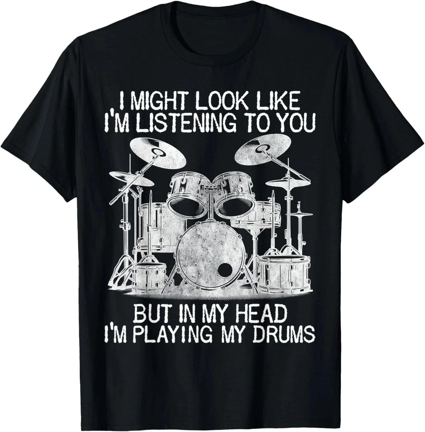 Funny Drummer Humor Listening Playing My Drums Lovers Drums T shirt M