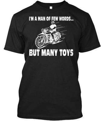 I'm A Man Of Few Words But Many Toys Funny Motorcycle T-Shirt