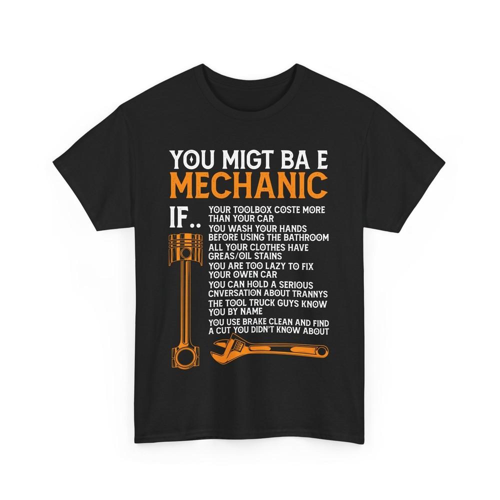 Mechanic You Might Be A Mechanic If Mechanics Lovers Repairman Funny Shirt