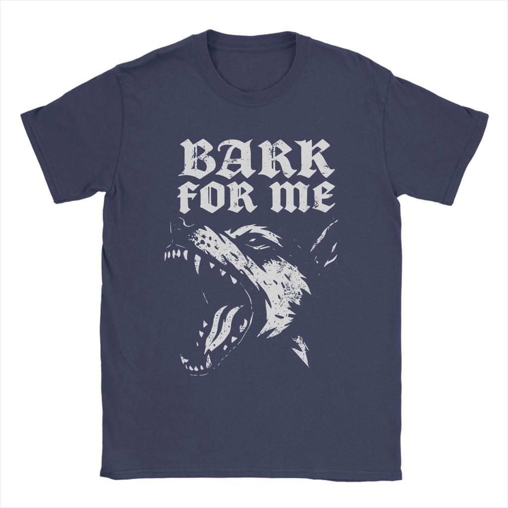 Unisex Bark for Me Fierce Dog T Shirts Pure Cotton Clothing Casual Short Sleeve Crew Neck Tee Shirt Printed TShirts