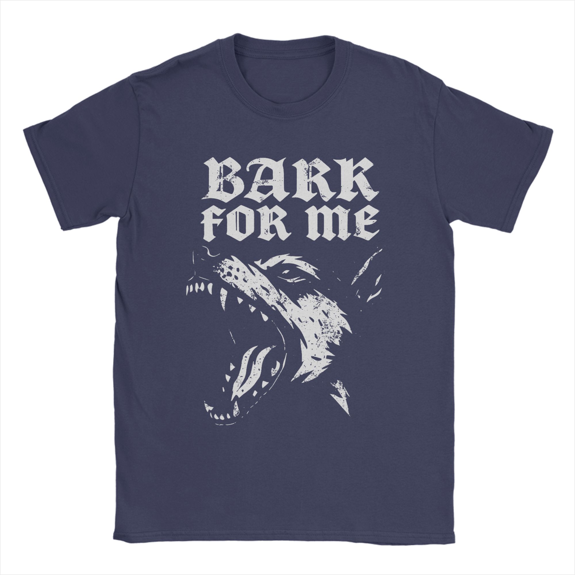 

Men Bark for Me Fierce Dog T Shirts Pure Cotton Clothing Casual Short Sleeve Crew Neck Tee Shirt Printed TShirts 4XL