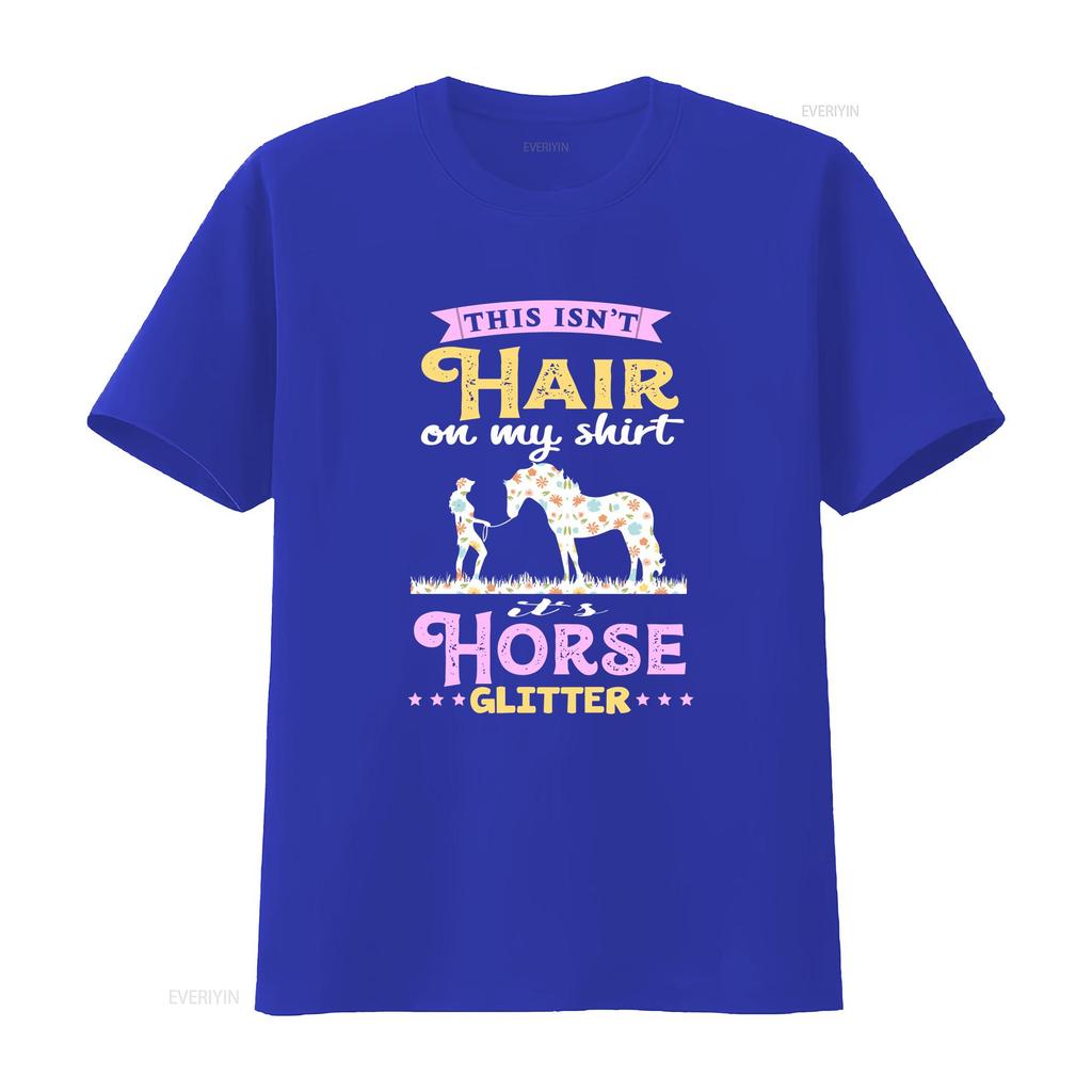 Horse T Shirt This Isnt Hair On My Its Glitter Lover Rider Owner HOR156F01 vintage Washed Stylish Soft Unisex graphic