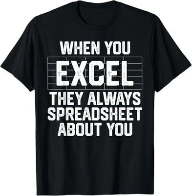 Quando Eccelli Loro Fanno Sempre Fogli di Calcolo su di Te Accou T-shirt unisex S-3XL