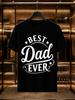 2026 New Arrival 100 Cotton Tshirt Printed Best Dad Ever Crew Neck Unisex Casual Short Sleeve Tee