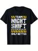 Team Nachtschicht Baumwoll-T-Shirt für Nachtarbeiter - Rundhalsausschnitt