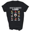 How To Identify A Bird Funny Bird Watching Unisex Shirt Gift T-Shirt (Black;S)