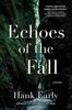 Echoes of the Fall by Hank Early Hardback Book 9781643851815