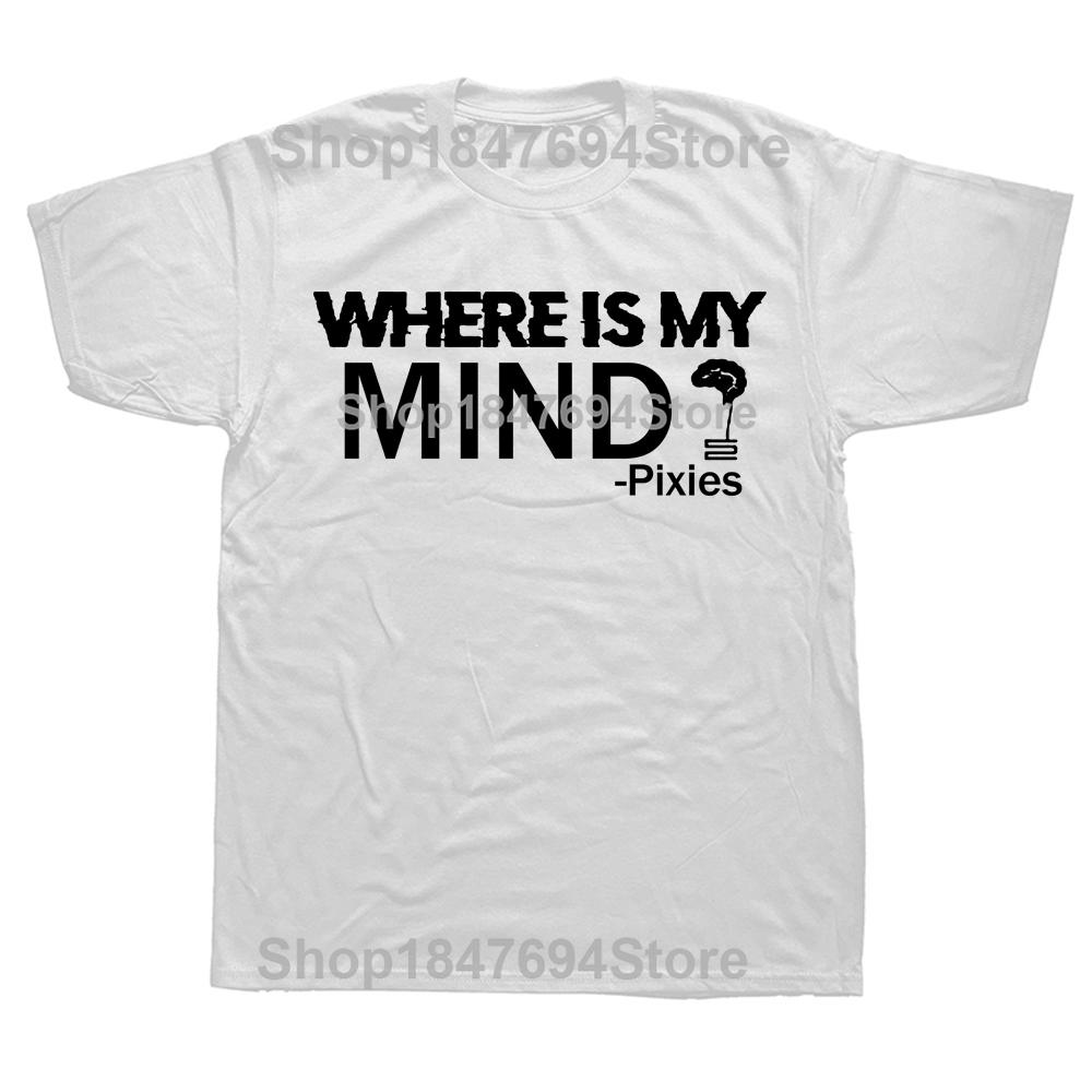 Pixies Where Is My Mind T-skjorte Musikk Sang Rockeband Festival Tour Unisex Tee Ny sommer Topp bomull T-skjorte Herre Euro Str.