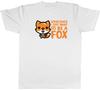 Sometimes I Just Want To Be Fox Animal Unisexs Unisex TShirt Tee Gift