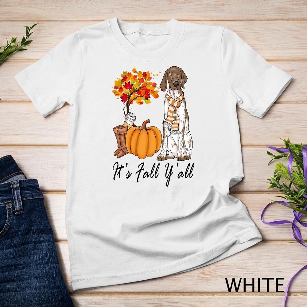 

Its Fall Yall Shirt Fall Tee German Shorthaired Pointer Gift Unisex T-shirt 4XL
