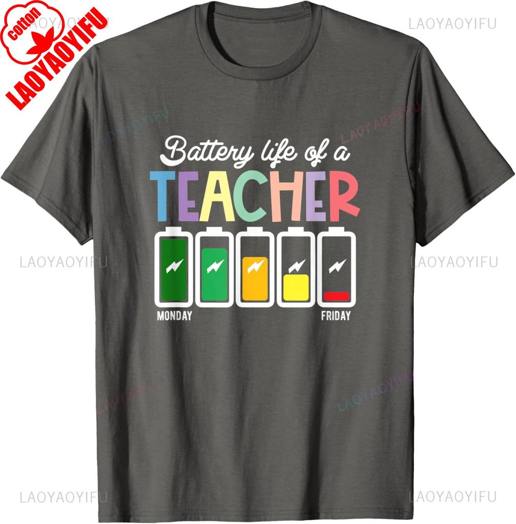 Funny Back To School Teacher Shirt Battery Life Of A Teacher TShirt For Unisex Unisex Funny Cotton Graphic T Shirts Streetwear