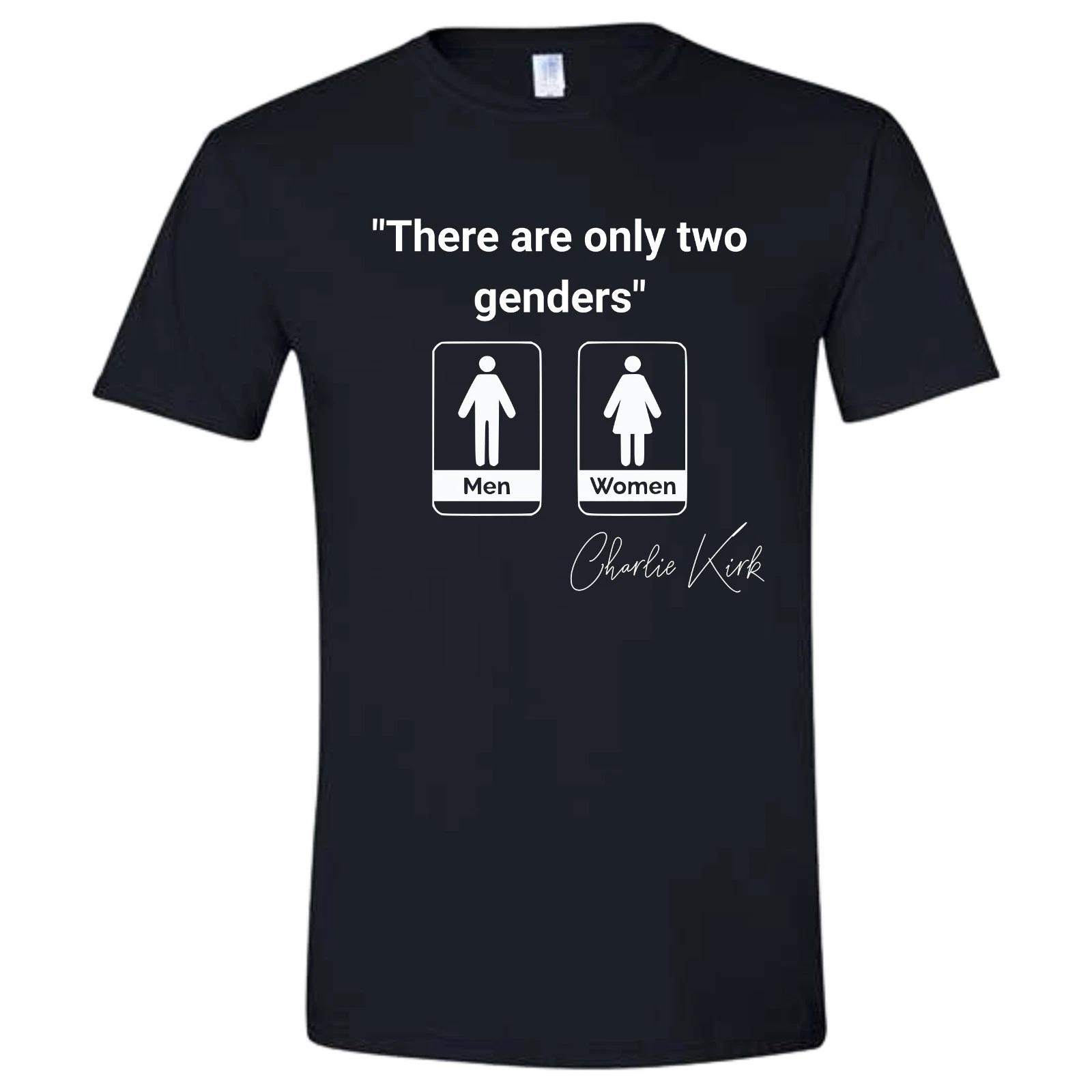 Charlie Kirk Quote There Are Only Two Genders T-shirt 2XL