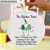 The Bitches Times Funny Ceramic Ornament Blessing Phrase Copy Ceramic Pendant Perfect Holiday Gift for Sisters Besties Friends
