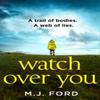 Watch Over You by M.J. Ford Paperback Book 9780008329853