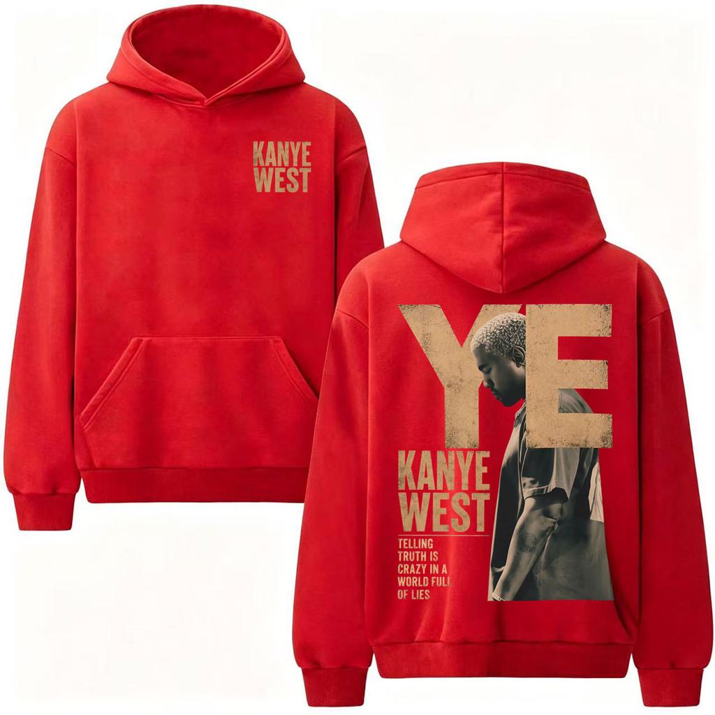 Kanye West Telling Truth Is Crazy In A World Full of Lies Print Hoodies Men Women High Quality Hoodie Sweatshirt