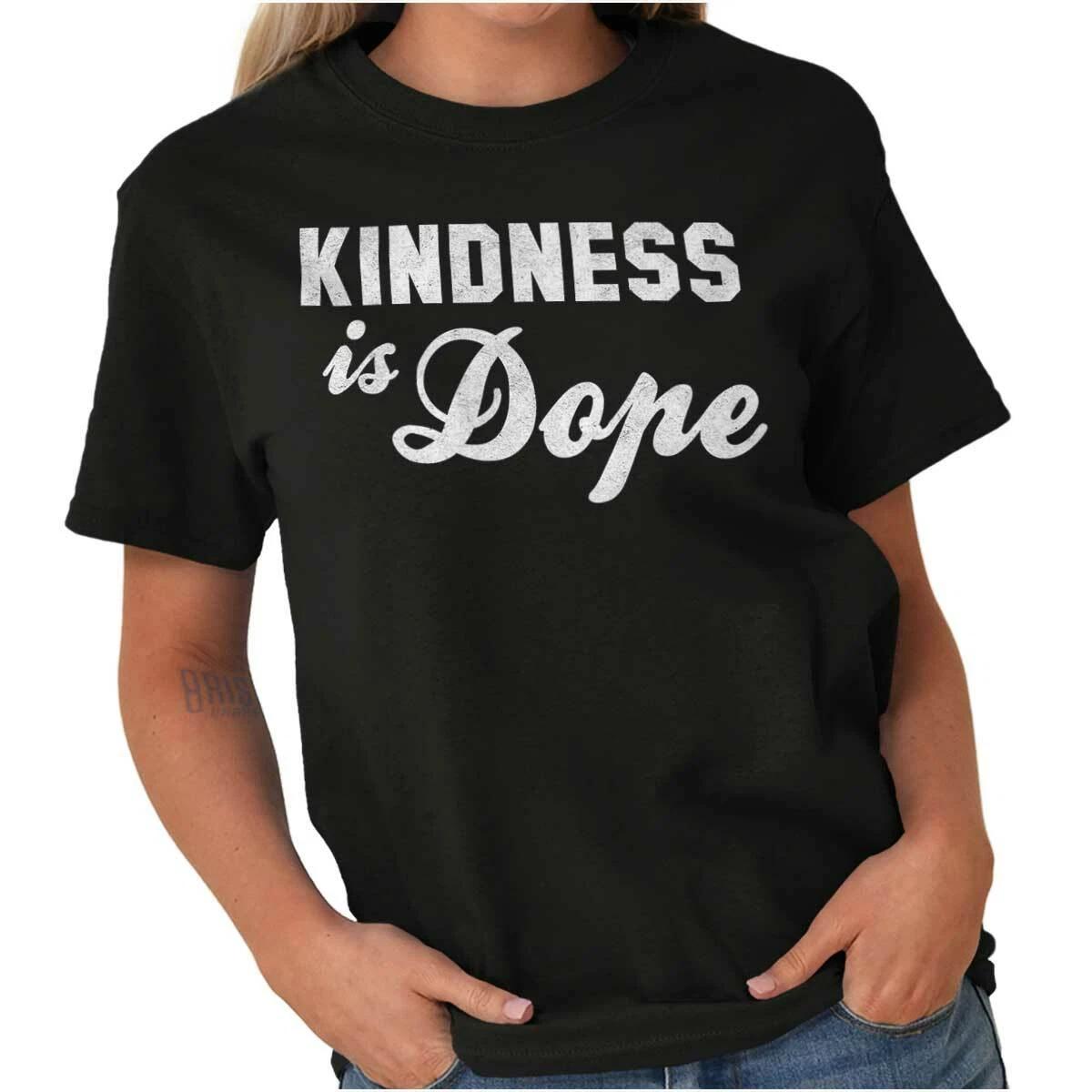 Kindness Is Dope Good Vibes Positive Happy Womens Graphic Crewneck T Shirt Tee XXL