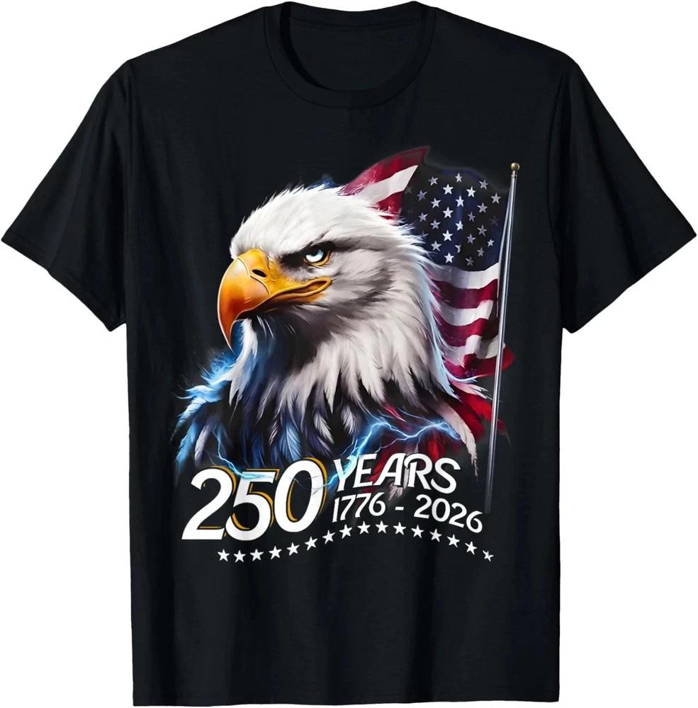 250 Years 17762026 Eagle And Flag Usa 250th 4th Of July Tshirt S