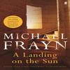 A Landing On the Sun by Michael Frayn Paperback Book 9780571315901