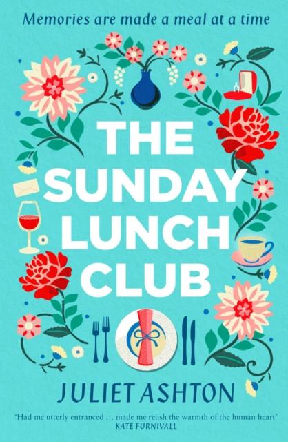 The Sunday Lunch Club by Juliet Ashton Paperback Book 9781471168383