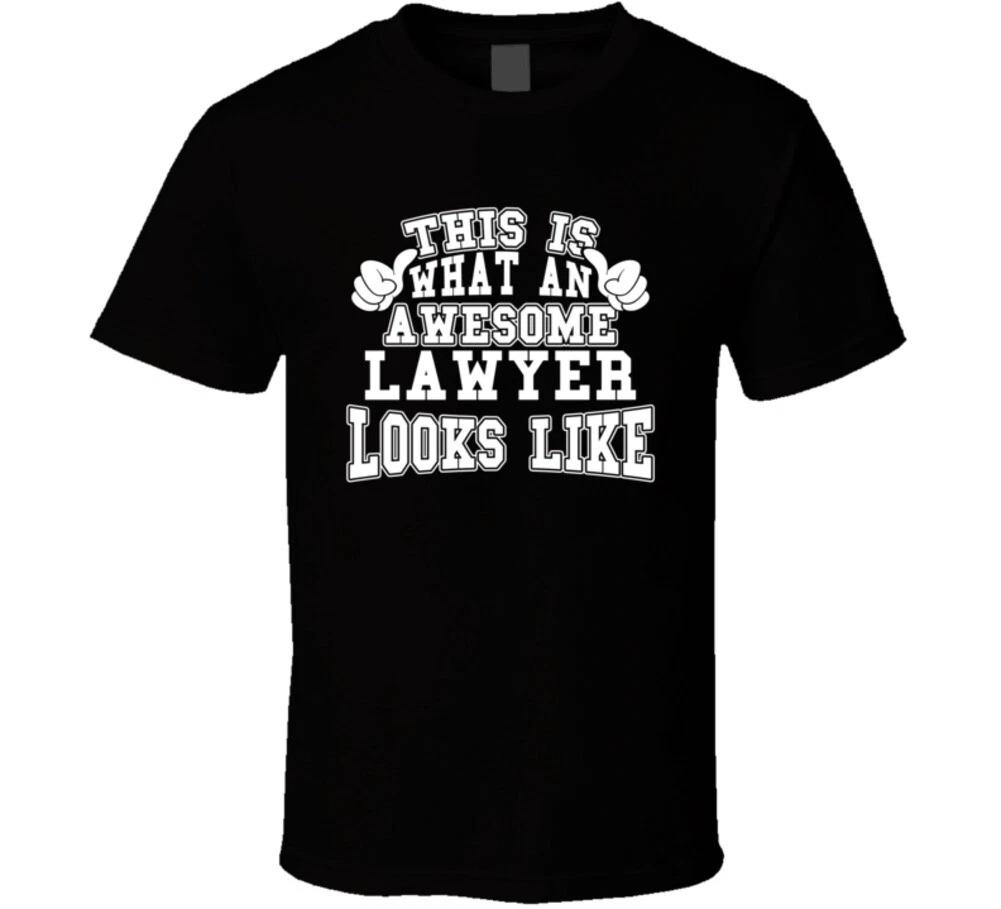 This Is What An Awesome Lawyer Looks Like Funny Gift T Shirt 4XL