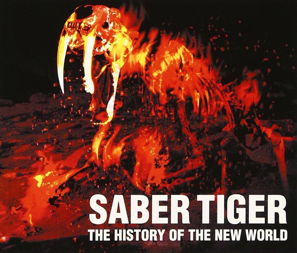 THE HISTORY OF THE NEW WORLD ~Legend of the Fierce Beasts - SABER TIGER