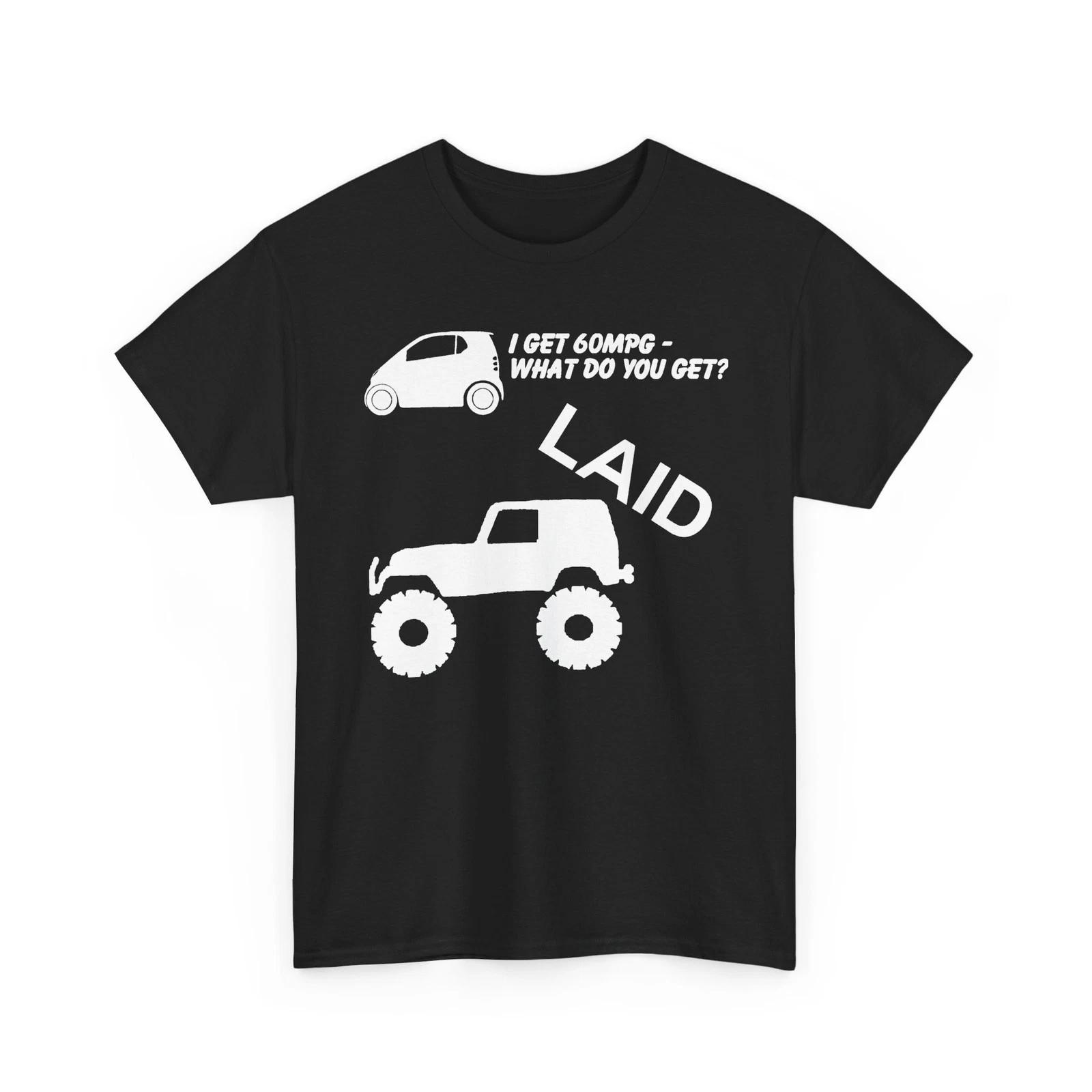 

Lifted Smart Car MPG LAID Funny Unisex Heavy Cotton TShirt 3XL
