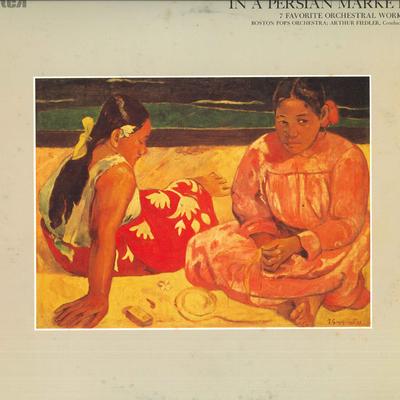 LP Record BOSTON POPS ORCHESTRA ARTHUR FIEDL  In A Persian Market  7 Favorite Or FCCA838 RCA Japan Classical Used