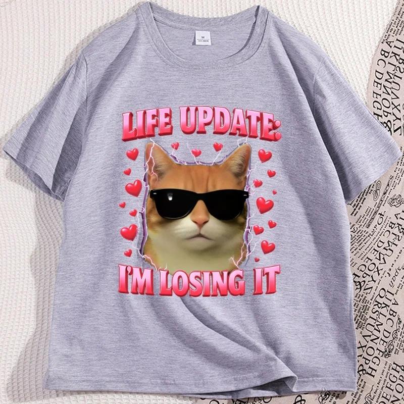 Life Update Im Losing It TShirt Funny Cat Graphic T Shirts Short Sleeve Round Neck Tshirt Streetwear Women Clothing Summer YK