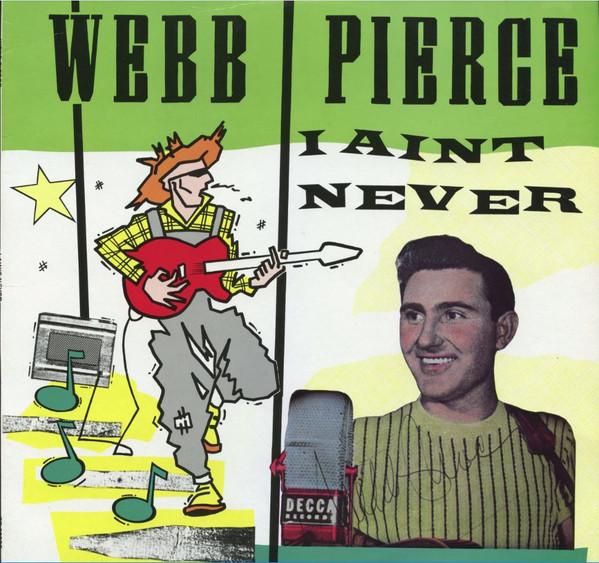 

LP Record WEBB PIERCE I Aint Never CR30235 Charly Records 1984 UK CountryFolk Used