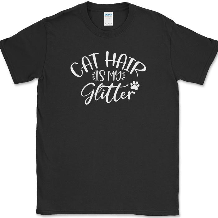 

Cat Hair Is My Glitter T-Shirt Funny Kitten Animal Pet Humor Gift Tee 2XL