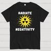 Radiate Negativity Cotton Summer Casual Cool Loose T-Shirt