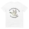 Man kann sich nicht mit Bomben zum Weltfrieden bomben T-Shirt