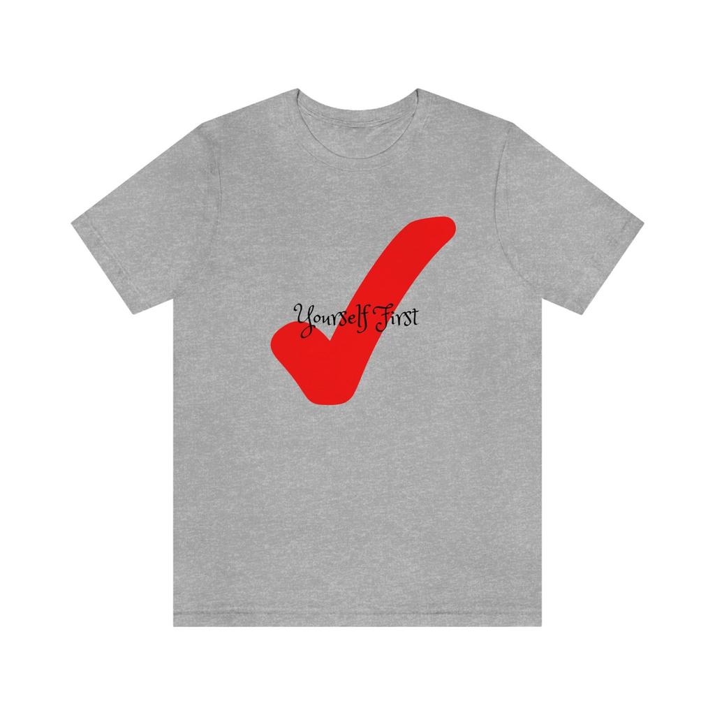 Check Yourself First; Jersey Short Sleeve Tee, funny T-Shirt, graphic tee, trendy shirt, trendy clothes, check yourself, tees shirt, T-Shirt