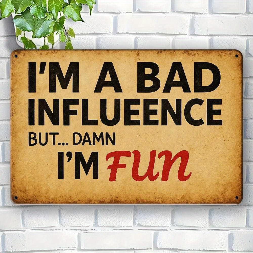 Bad Influence  humorous vintage metal sign, 8x12 inch. чистый