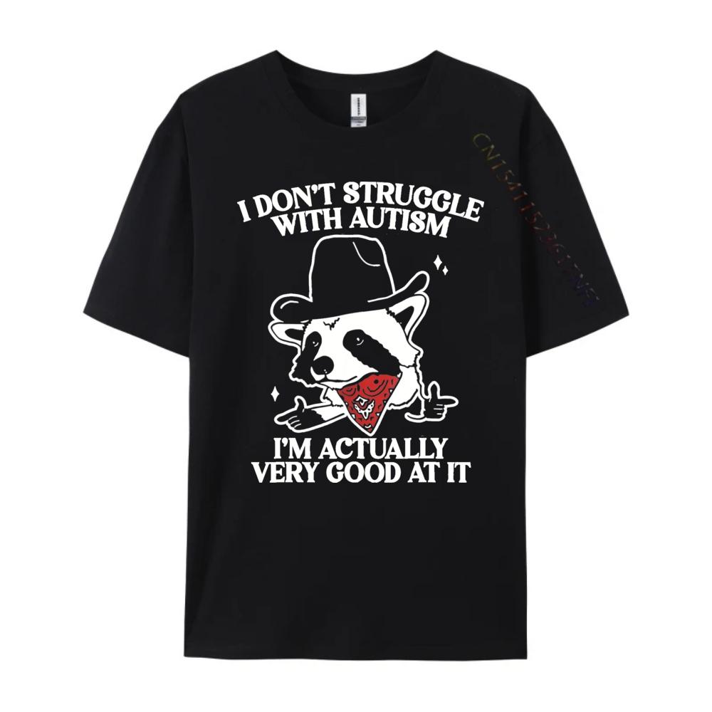 I Dont Struggle With Autism Shirt Funny Autistic Raccoon Graphic Shirts Comfortable Luxury TShirt Christmas