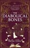 The Diabolical Bones by Bella Ellis Hardback Book 9781529389043