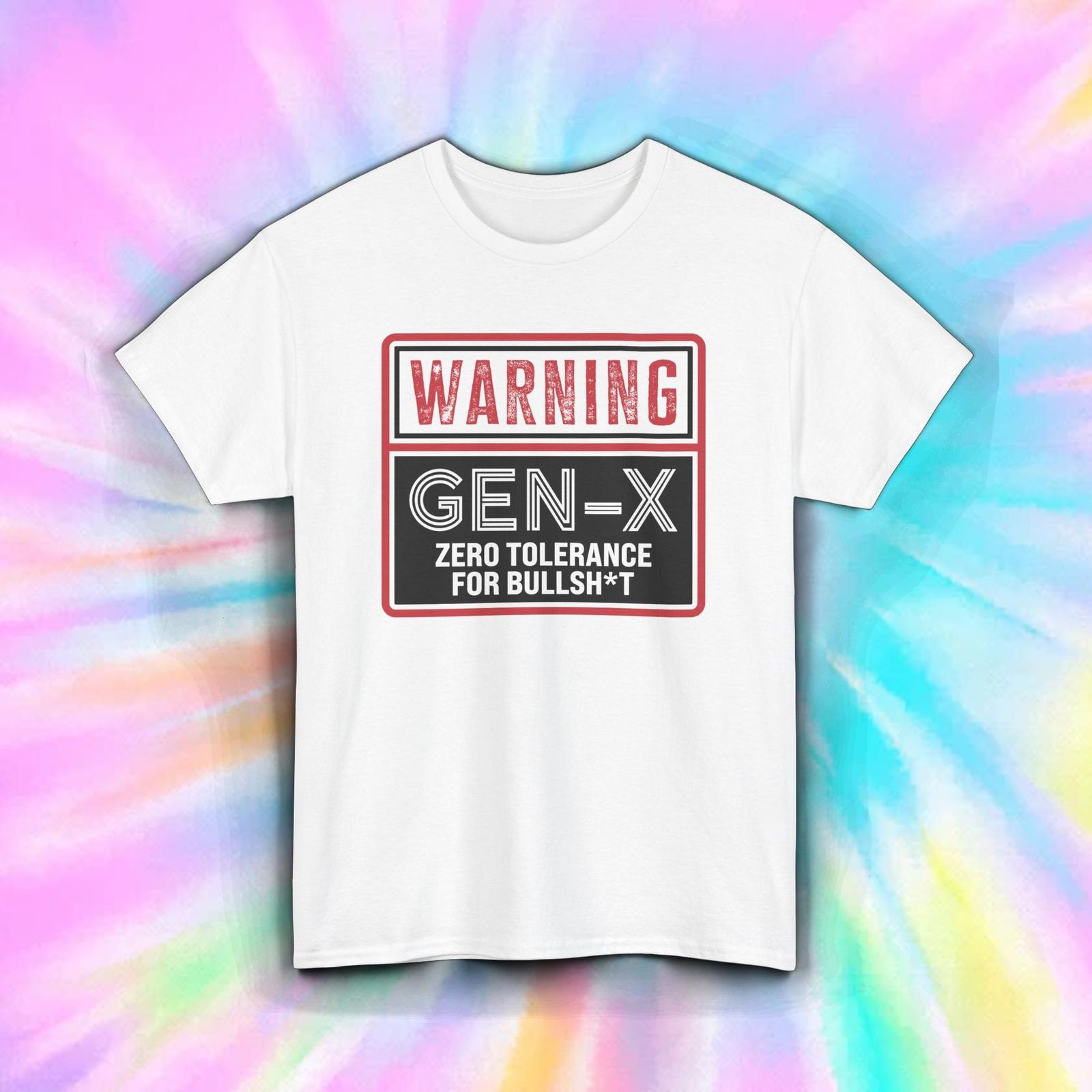 Gen-X Shirt Funny Warning Sign Sarcastic Zero Tolerance Humor Tee S-5XL S