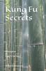 The Kung Fu Secrets : Philosophies of Kung Fu San Soo Book