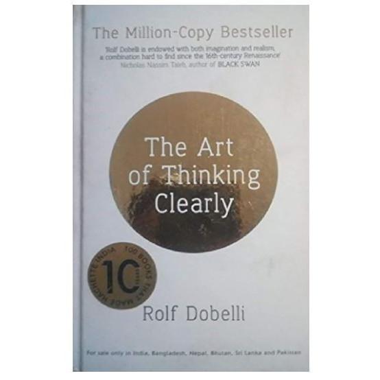 The Art of Thinking Clearly Paperback UKN1579
