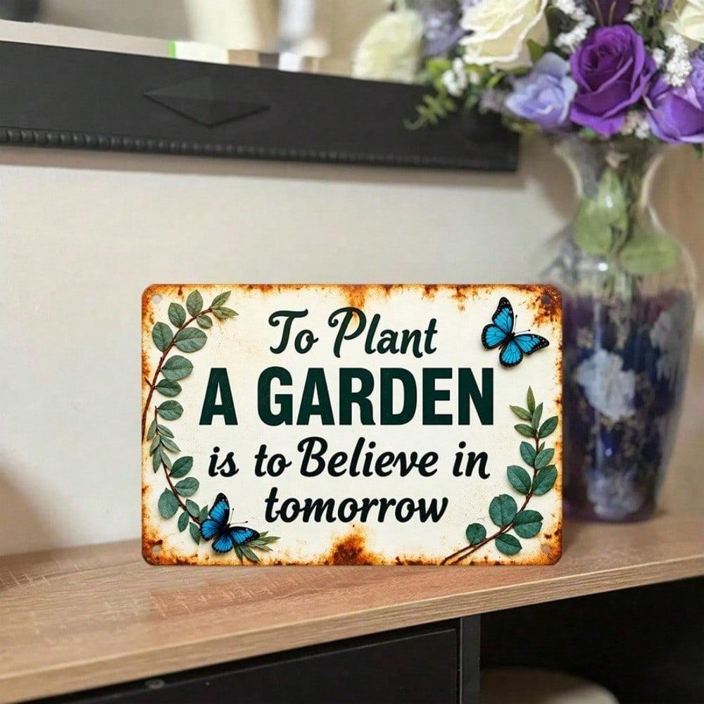 1PC Vintage Garden Tin Sign - Plant a Garden, Believe In Tomorrow, Floral Butterfly Metal Wall Decor