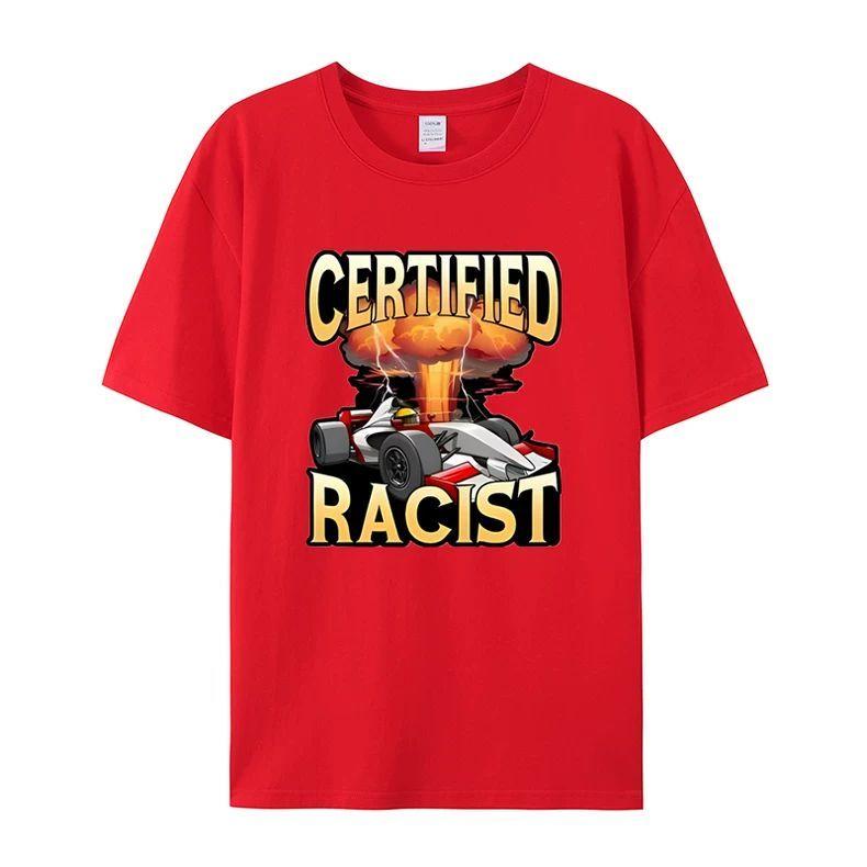 Certified Racist Shortsleeved Tshirts for Men and Women Summer Cotton Vintage Racing Driver Clothing Couple Style