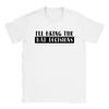 I'll Bring the Bad Decisions - Classic Unisex Crewneck T-shirt Unisex T-Shirt
