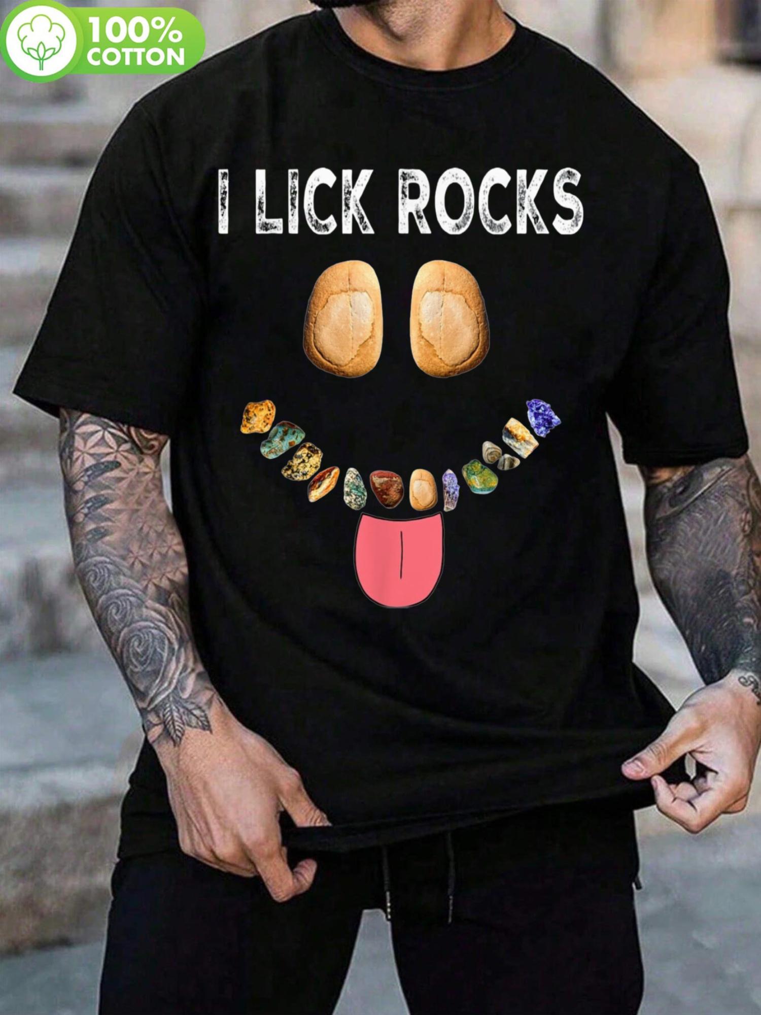 

I LICK ROCKS - Funny Geologist Cotton T-shirt XXXXL