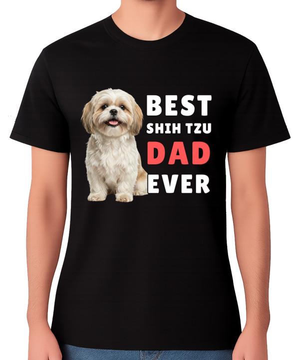 Best Shih Tzu Dad Ever T-Shirt Dog Lover Gift Men s Tee S