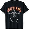 Autism Skeleton Meme Funny Fire Skeleton Flaming Torches T-Shirt