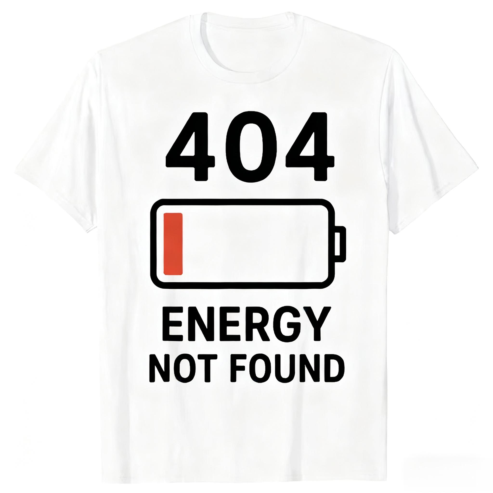404 Error Battery Low Energy Not Found T-shirt S